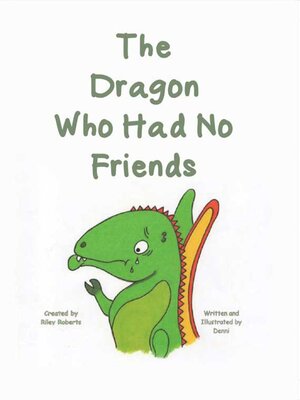 cover image of The Dragon Who Had No Friends